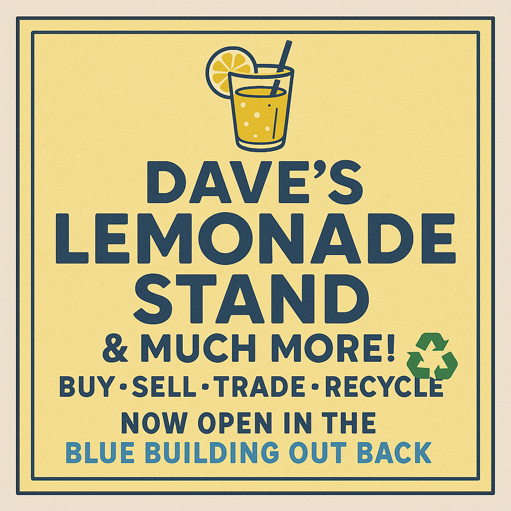 Yellow sign that reads 'Dave's Lemonade Stand & Much More!' with lemonade glass icon, blue text and green recycle logo.