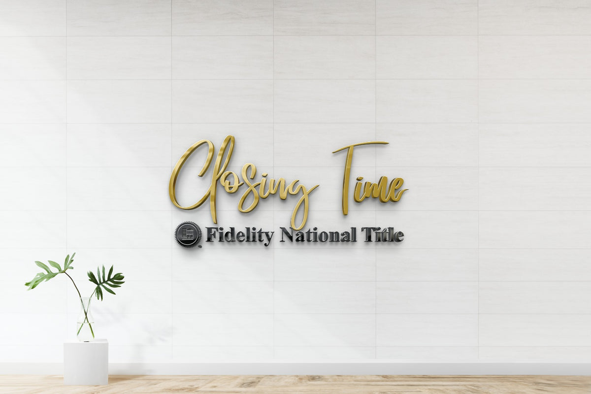 Gold script Closing Time above black Fidelity National Title logo on white tiled wall with a glass vase and green plant.