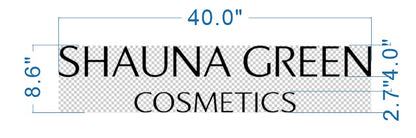 SHAUNA GREEN large black uppercase with smaller COSMETICS on transparent checkerboard and blue measurements 40.0", 8.6".