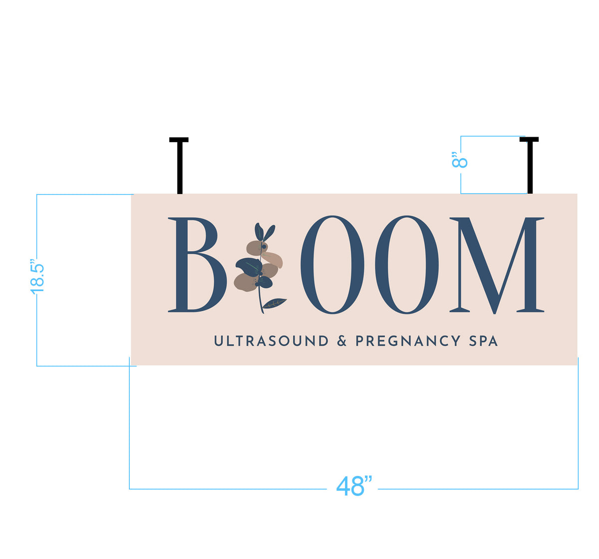 Blush rectangular sign 48" wide with navy BLOOM logo, eucalyptus illustration and 'ULTRASOUND & PREGNANCY SPA'.