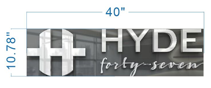 Rectangular 40" x 10.78" sign with white raised logo, bold 'HYDE' and script 'forty-seven' on a gray background.