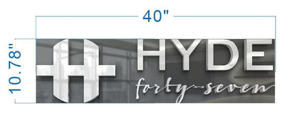 Rectangular 40" x 10.78" sign with white raised logo, bold 'HYDE' and script 'forty-seven' on a gray background.