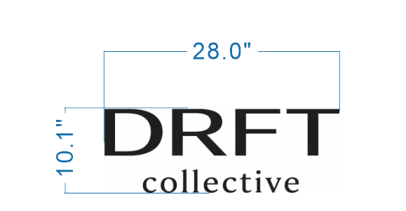 DRFT Collective logo sign size proof, 28 inch wide layout with minimalist black wordmark for modern brand storefront signage.