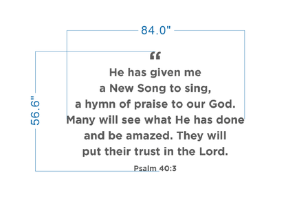 Size drawing of custom religious wall sign with Psalm 40:3 text measuring 84 by 56.6 inches for Volt Signs signage planning