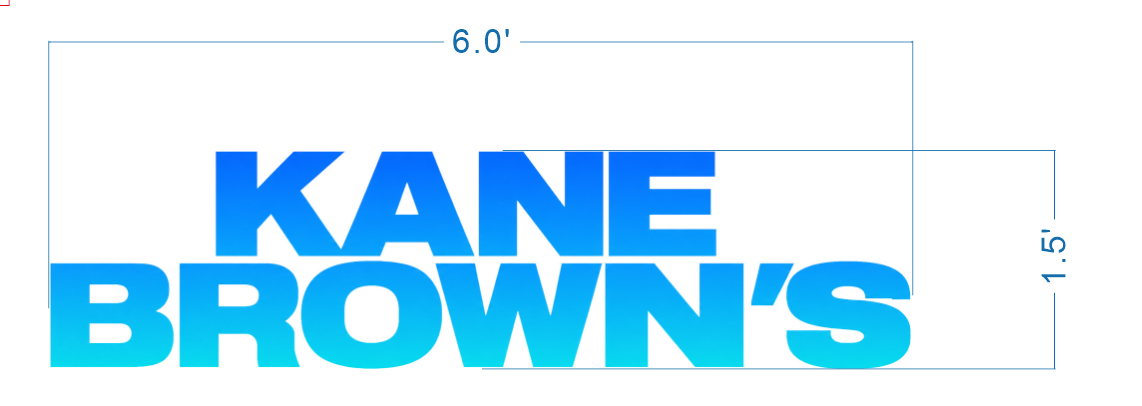 Kane Brown's logo sign size proof, 6 foot wide layout with bold blue gradient wordmark for country music brand signage.