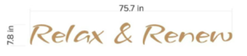 Tan-gold cursive 'Relax & Renew' on white background with black dimension labels 75.7 in top and 7.8 in left.