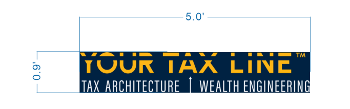 Your Tax Line logo sign size proof, 5 foot wide layout with gold lettering and Tax Architecture Wealth Engineering tagline on navy panel.