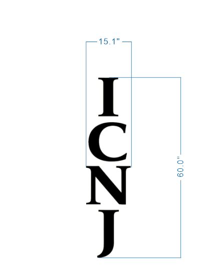 ICNJ vertical wall sign size proof, 15 inch wide and 60 inch tall layout with stacked serif lettering for professional storefront.