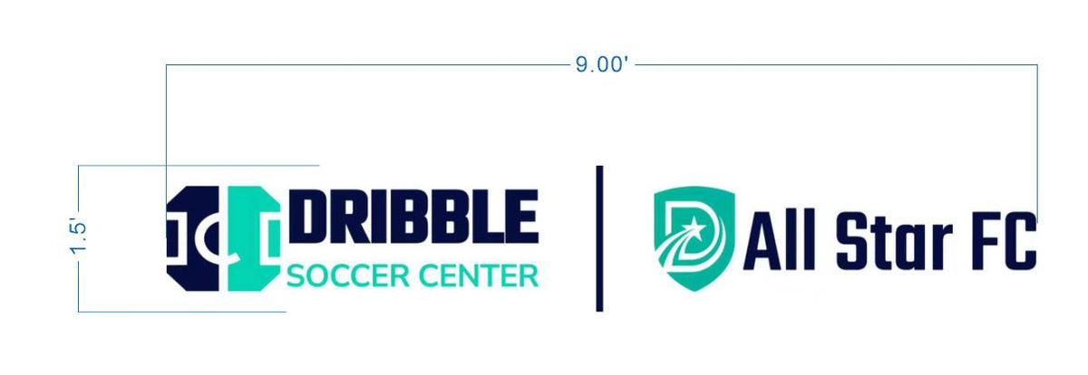Dribble Soccer Center and All Star FC dual logo sign size proof, 9 foot wide combined layout with navy and teal branding for soccer facility.